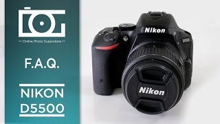 TUTORIAL | NIKON D5500 With AF-S DX NIKKOR 18-55mm f/3.5 - 5.6 G VR II | Most Asked Questions