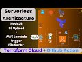 Automate Serverless Architecture AWS S3 and Lambda with Terraform Cloud & GitHub Actions | Hands-on