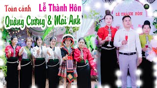 TOÀN CẢNH LỄ THÀNH HÔN QUÀNG CƯƠNG & MAI ANH TẠI BẢN NA PẢN, CHIỀNG ĐÔNG, YÊN CHÂU.