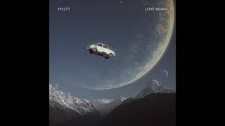 Meltt - Love Again (432hz)