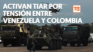 Países activan el TIAR por tensión en frontera de Venezuela y Colombia