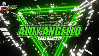 DJ TERBARU ❗ FULL BASS ALDY ANGELLO NEW 2023