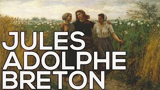 Jules Adolphe Breton: A collection of 79 paintings (HD)