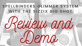 Spellbinders Glimmer Hot Foil System Review and Demo