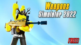 Weapons Simulator 2022