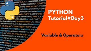 PYTHON Tutorial Day3| variable operator and keyword with 25+ programs |Code With Subbu