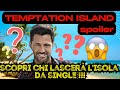 Sorprese e addii: scopri chi lascerà Temptation Island da single!