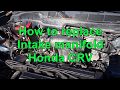 How to replace Intake manifold Honda CRV. Years 1998 to 2015