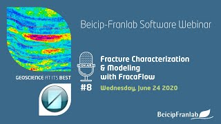 Webinar #8 - Fractured Reservoir Characterization and Modeling with FracaFlow