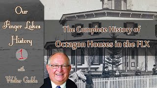 Octagon Houses in the Finger Lakes .::. Our Finger Lakes History