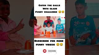 || catch the ball in the glass funny challenge 😅😂🤣|| #funny #challenge #comedy #funnyvideo #fun