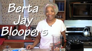 BERTA JAY BLOOPERS