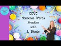 CCVC Nonsense Words with L Blends Practice