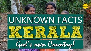 Unknown facts you should know about Kerala!