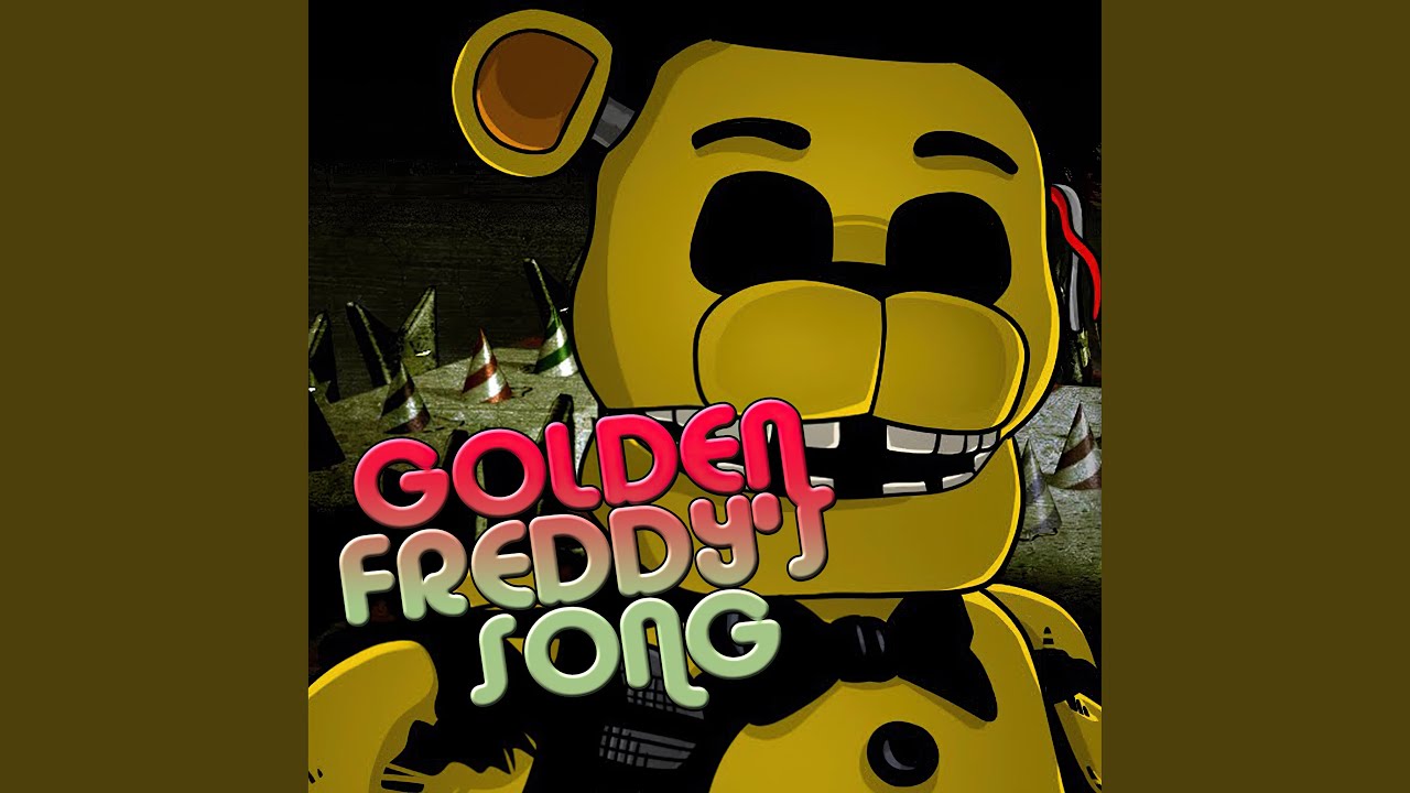 Golden Freddy S Song La Canción De Golden Freddy De Five Nights At
