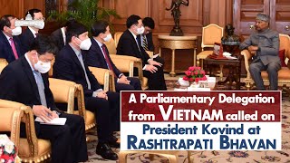 A Parliamentary Delegation from Vietnam called on President Kovind at Rashtrapati Bhavan