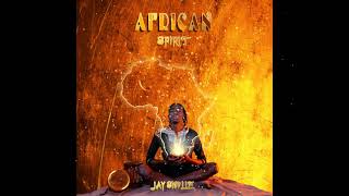 Jay Smollz ft Onaic    African spirit   Prod by Dj Drill