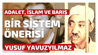 SEYYİD KUTUB DÜŞÜNCESİ - 2 | ADALET, İSLAM VE BARIŞ - Yusuf Yavuzyılmaz