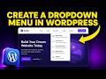 How to Create a Dropdown Menu in WordPress (Easy Guide)