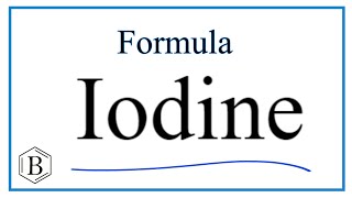 How to Write the Formula for Iodine