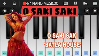 O SAKI SAKI - Batla House | Nora Fatehi Dance | Mobile Piano Tutorial |   4x4 Piano Music