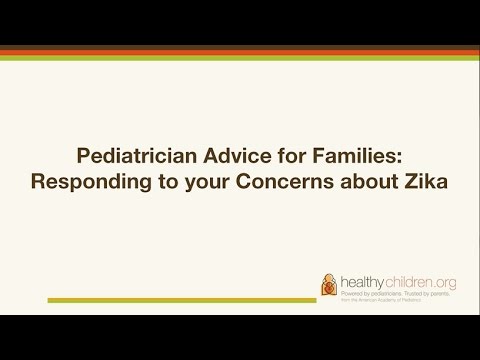 Pediatrician Advice for Families: Responding to your Concerns about Zika Pediatrician Advice for Families: Responding to your Concerns about Zika