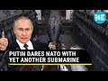 Putin's submarine dare to Biden and Europe; Russia fires missiles in a show of military might