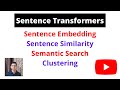 Sentence Transformers: Sentence Embedding, Sentence Similarity, Semantic Search and Clustering |Code