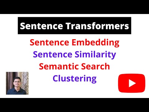 Sentence Transformers: Sentence Embedding, Sentence Similarity, Semantic Search and Clustering Code