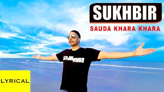 Lyrical (Official): Sauda Khara Khara - Remix | Sukhbir