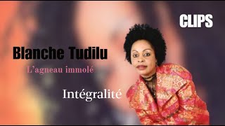 Blanche Tudilu - L' agneau Immolé DVD 2007 (Entier/Full)