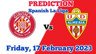 Girona vs Almeria Prediction and Betting Tips | February 17th 2023