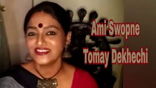 AMI SWOPNE TOMAY DEKHECHI/ PIYALI BHATTACHARYA/