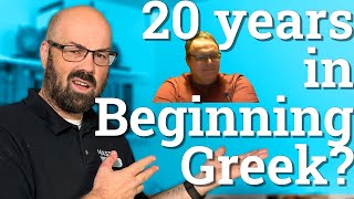 How not to spend 20 years in beginning Greek! (key learnings and tips)