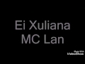 Mc Lan- Xuliana (Letra)