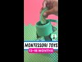 Montessori Inspired toys for 12-18 months!