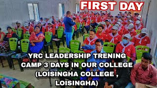 FIRST DAY YRC LEADERSHIP TRENING CAMP || LOISINGHA COLLEGE,LOISINGHA