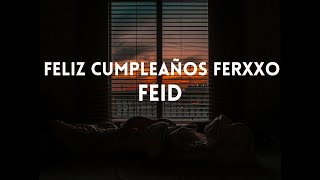 Feliz Cumpleaños Ferxxo - Feid  (Lyrics/Letra)