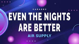 Air Supply - Even The Nights Are Better (1982 / 1 HOUR LOOP)
