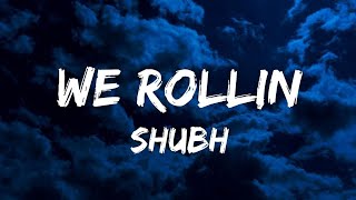 We Rollin (Lyrics w/ english translation) - Shubh