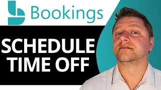 How to Schedule Time Off in Microsoft Bookings | Microsoft Bookings Tutorial 2026