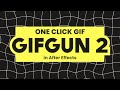 GifGun 2 for After Effects