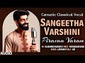 Carnatic Classical Vocal | Sangeetha Varshini | Piravaa Varam | By Rajkumar Bharathi