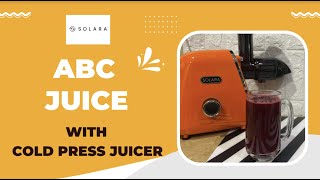SOLARA Home Slow Juicer | ABC Juice