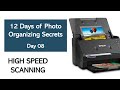 The Eighth Day of Photo Organizing Secrets - High Speed Scanning