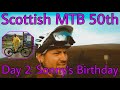 SCOTTISH MTB 50th Birthday *Sonny's Birthday Ride*