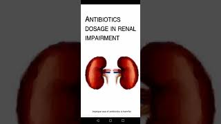 antibiotics dosage in renal impairment