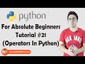 Operators In Python | Python Tutorials For Absolute Beginners In Hindi #21