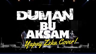 Duman - Bu Akşam (YAPAY ZEKA COVER)