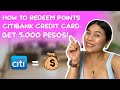 HOW TO REDEEM CITIBANK POINTS. GET 5000 CASH! CREDIT CARD PERKS AND BENEFITS, CITI PREMIER MILES